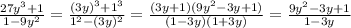 \frac{27y^{3}+1}{1-9y^{2}}=\frac{(3y)^{3}+1^{3}}{1^{2}-(3y)^{2}} =\frac{(3y+1)(9y^{2}-3y+1) }{(1-3y)(1+3y)}=\frac{9y^{2}-3y+1}{1-3y}