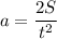 a = \dfrac{2S}{t^2}