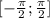 [-\frac{\pi}{2}; \frac{\pi}{2}]