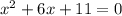 x^{2} + 6x + 11=0