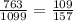 \frac{763}{1099}= \frac{109}{157}