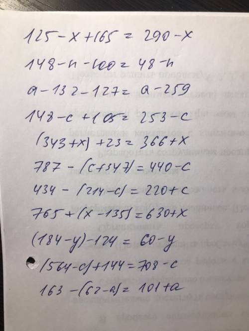 1. выражение: 125 - х + 165; 148 - n – 100; а – 132 – 127; 148 – с + 105. (343+х) + 23 787-(с +347)