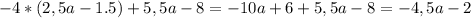 -4*(2,5a-1.5)+5,5a-8 = -10a+6+5,5a-8 = -4,5a-2