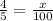 \frac{4}{5} = \frac{x}{100}