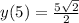 y(5) = \frac{5\sqrt{2} }{2}