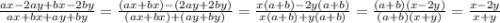 \frac{ax-2ay+bx-2by}{ax+bx+ay+by} =\frac{(ax+bx)-(2ay+2by)}{(ax+bx)+(ay+by)}= \frac{x(a+b)-2y(a+b)}{x(a+b)+y(a+b)}= \frac{(a+b)(x-2y)}{(a+b)(x+y)}= \frac{x-2y}{x+y}