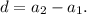 d = a_{2} - a_{1}.