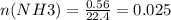 n(NH3)=\frac{0.56}{22.4} =0.025