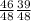 \frac{46}{48} \frac{39}{48}