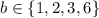 b \in \{1,2,3,6\}