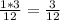 \frac{1*3}{12} =\frac{3}{12}