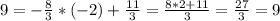 9 = -\frac{8}{3}*(-2) + \frac{11}{3} = \frac{8*2+11}{3} = \frac{27}{3} = 9