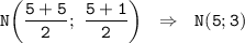 \tt N\bigg(\dfrac{5+5}{2} ; \ \dfrac{5+1}{2} \bigg) \ \ \Rightarrow \ \ N(5;3)