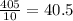 \frac{405}{10} = 40.5