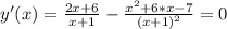 y'(x) = \frac{2x+6}{x+1}- \frac{x^2+6*x-7}{(x+1)^2}=0