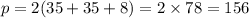 p = 2(35 + 35 + 8) = 2 \times 78 = 156