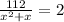 \frac{112}{x^{2}+x}=2