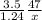 \frac{3.5}{1.24} \frac{47}{x}