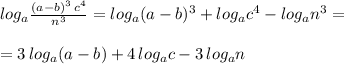 log_{a}\frac{(a-b)^3\, c^4}{n^3}=log_{a}(a-b)^3+log_{a}c^4-log_{a}n^3=\\\\=3\, log_{a}(a-b)+4\, log_{a}c-3\, log_{a}n