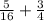 \frac{5}{16}+\frac{3}{4}