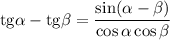 \mathrm{tg}\alpha -\mathrm{tg}\beta =\dfrac{\sin(\alpha-\beta)}{\cos\alpha\cos\beta}