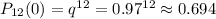 P_{12}(0)=q^{12}=0.97^{12}\approx0.694