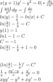 x(y+1)y'-y^2=0|*\frac{dx}{xy^2}\\\int\frac{y+1}{y^2}dy=\int\frac{dx}{x}\\ln|y|-\frac{1}{y}=ln|x|+C\\ln|\frac{y}{x}|-\frac{1}{y}=C\\y(1)=1\\ln1-1=C\\C=-1\\ln|\frac{y}{x}|-\frac{1}{y}+1=0\\\\\\(ln|\frac{y}{x}|-\frac{1}{y})'=C'\\\frac{1}{y}*\frac{xy'-y}{x}+\frac{y'}{y^2}=0\\xyy'-y^2+xy'=0