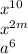 {x}^{10 } \\ {x}^{2m} \\ {a}^{6} \\