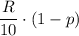 \dfrac{R}{10}\cdot(1-p)