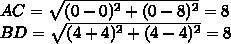 Даны точки a(0; 0) b(4; 4) c(0; 8) d(-4; 4).покажите, что четырехугольник abcd-квадрат распишете