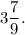 3\dfrac{7}{9}.