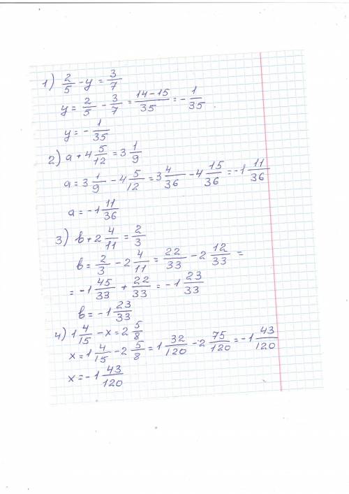 1)2/5-y=-3/7 2)a+4 5/12=-3 1/9 3)b+2 4/11=2/3 4)1 4/15-x=2 5/8