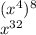 ( {x}^{4})^{8} \\ {x}^{32}