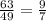 \frac{63}{49} = \frac{9}{7}