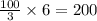 \frac{100}{3} \times 6 = 200