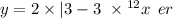 y = 2 \times | 3 - 3 \ \times {}^{12}x \: \: er