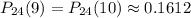 P_{24}(9)=P_{24}(10)\approx 0.1612