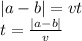 |a - b| = vt \\ t = \frac{ |a - b| }{v}