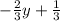 - \frac{2}{3} y + \frac{1}{3}