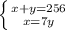 \left \{ {{x + y = 256} \atop {x=7y}} \right.