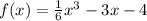 f(x) = \frac{1}{6} {x}^{3} - 3x - 4