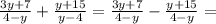 \frac{3y+7}{4-y}+\frac{y+15}{y-4}=\frac{3y+7}{4-y}-\frac{y+15}{4-y}=