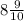 8 \frac{9}{10}