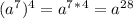 (a^7)^4=a^7^*^4=a^2^8