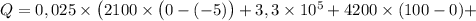 Q = 0,025\times \big(2100\times \big(0 - (-5)\big) + 3,3\times 10^5 + 4200\times (100 - 0) +