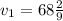 v_{1}=68 \frac{2}{9}