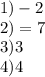 1) - 2 \\ 2) =7 \\ 3)3 \\ 4)4