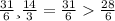 \frac{31}{6} и \frac{14}{3} = \frac{31}{6} \frac{28}{6}