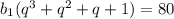 b_1(q^3+q^2+q+1)=80