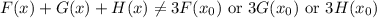 F(x) + G(x) + H(x) \neq 3F(x_0) \text{ or } 3G(x_0) \text{ or } 3H(x_0)